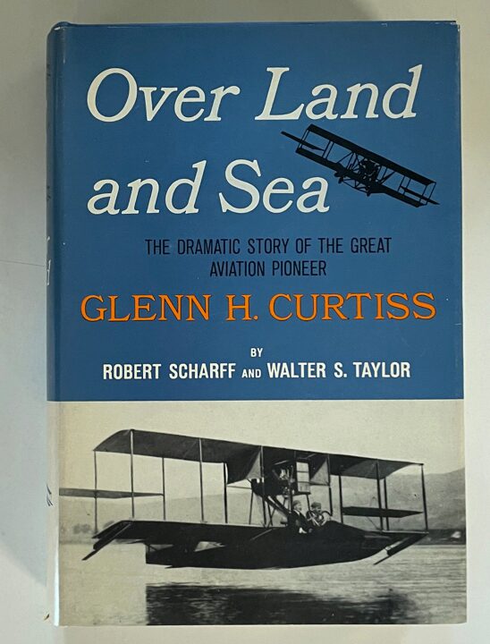 Buch B-1067 *Over Land and Sea The Dramatic Story of the great aviation Pioneer Glenn H. Curtiss