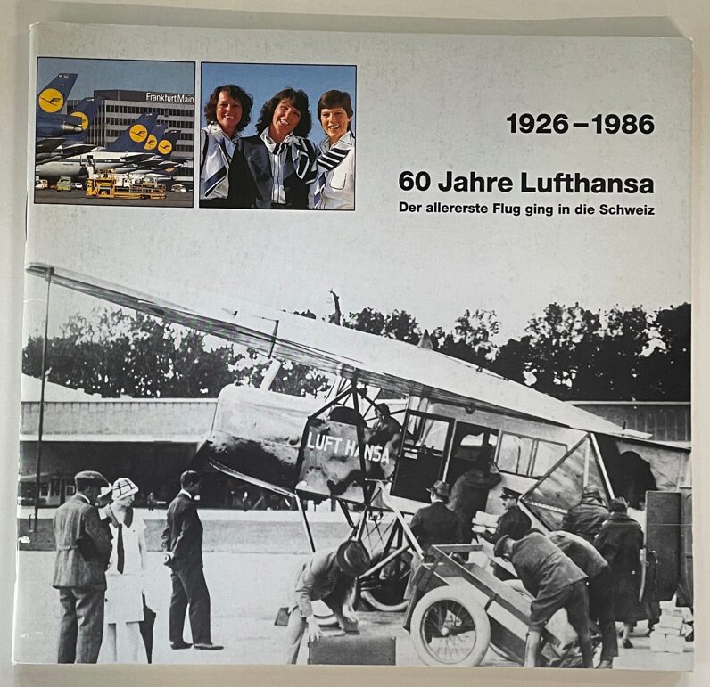 Buch B-1128 *60 Jahre Lufthansa 1926-1986 Der allereste Flug ging in die Schweiz