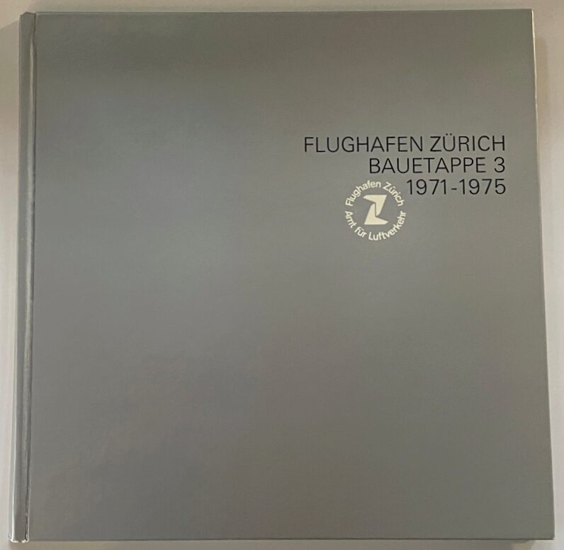 Buch B-1156 *Flughafen Zürich Bauetappe 3 1971-1975