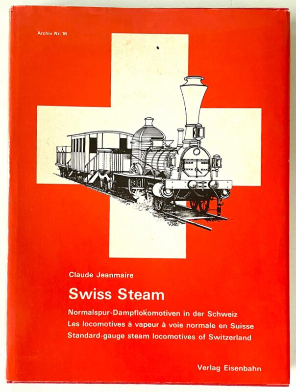 Buch B-1311 *Swiss Steam Normalspur-Dampflokomotiven in der Schweiz