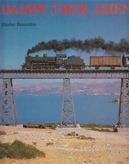 Buch B-3056 *Dampf über Asien die letzten Dampflokeldorados im