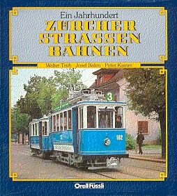 Buch B-3060 *Ein Jahrhundert Zürcher Strassenbahnen
