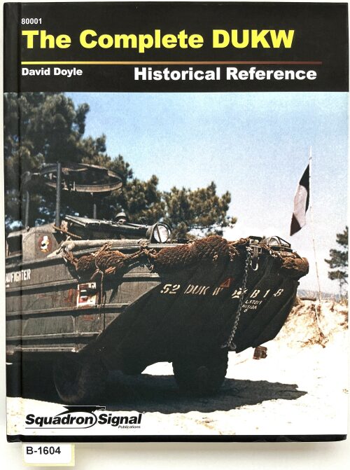 Buch B-1604 *The Complete DUKW - Historical Reference