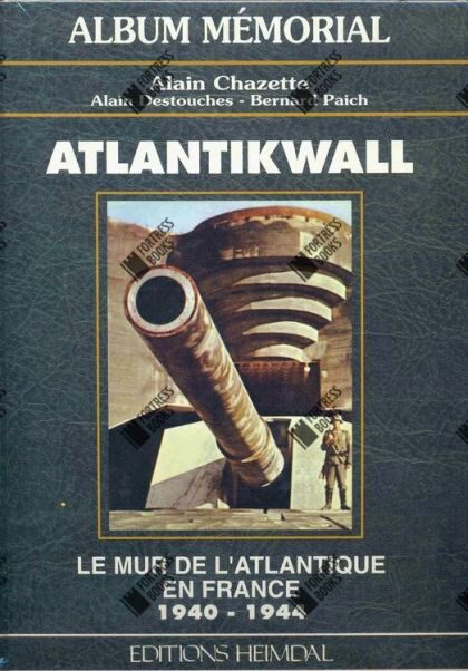 Buch B-1865 *Atlantikwall: Le mur de l'Atlantique en France, 1940-1944 (French Edition)