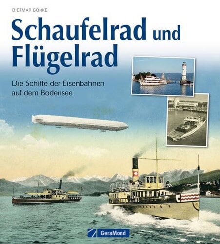 Buch B-2066 *Schaufelrad und Flügelrad die Schiffahrt der Eisenbahn auf dem Bodensee