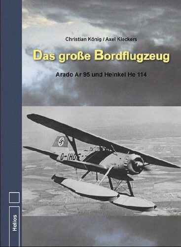 Buch B-2081 *Das große Bordflugzeug Arado AR 95 und Heinkel He 114