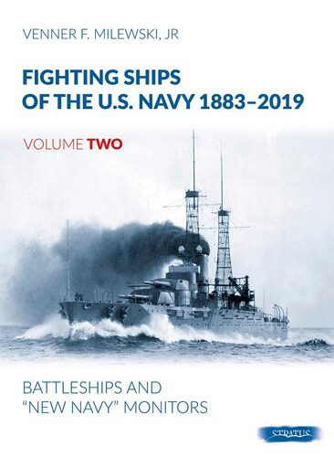 Buch B-2084 *Fighting Ships of the U.S. Navy 1883-2019 Volume 2 - Battleships and &quot,New Navy&quot, Monitors
