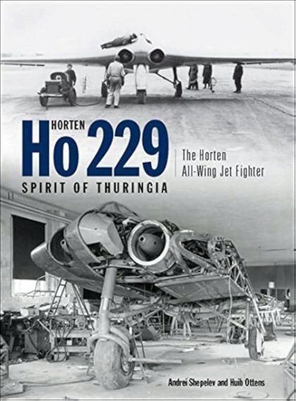Buch B-2087 *Horten Ho 229 Spirit of Thuringia: The Horten All-Wing Jet Fighter
