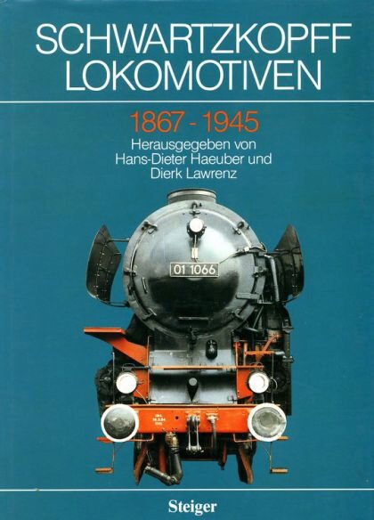 Buch B-2096 *Schwartzkopff-Lokomotiven 1867 [achtzehnhundertsiebenundsechzig] - 1945 mit Ausz. aus d. Werkkatalogen 1928, 1935, 1938 u.e. Fabriknummernverz. von 1867 - 1945