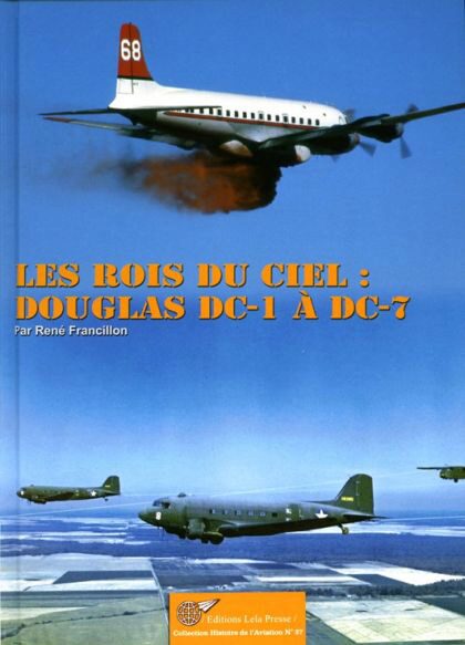 Buch B-2099 *Les rois du ciel DC-1 à DC-7 : les Douglas de transport à hélices