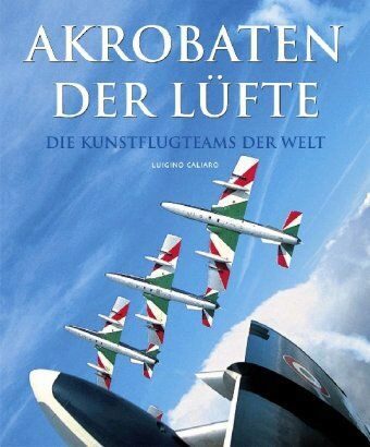 Buch B-2101 *Akrobaten der Lüfte die Kunstflugteams der Welt