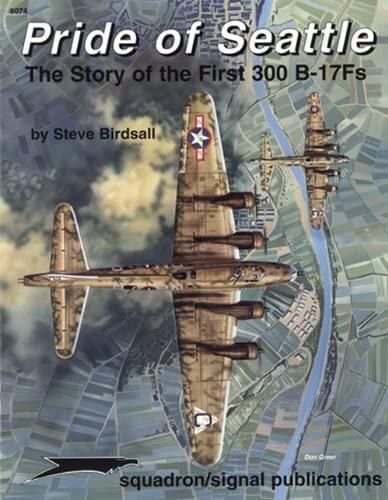 Buch B-2134 *Pride of Seattle: The Story of the First 300 B-17Fs - Aircraft Specials series (6074)