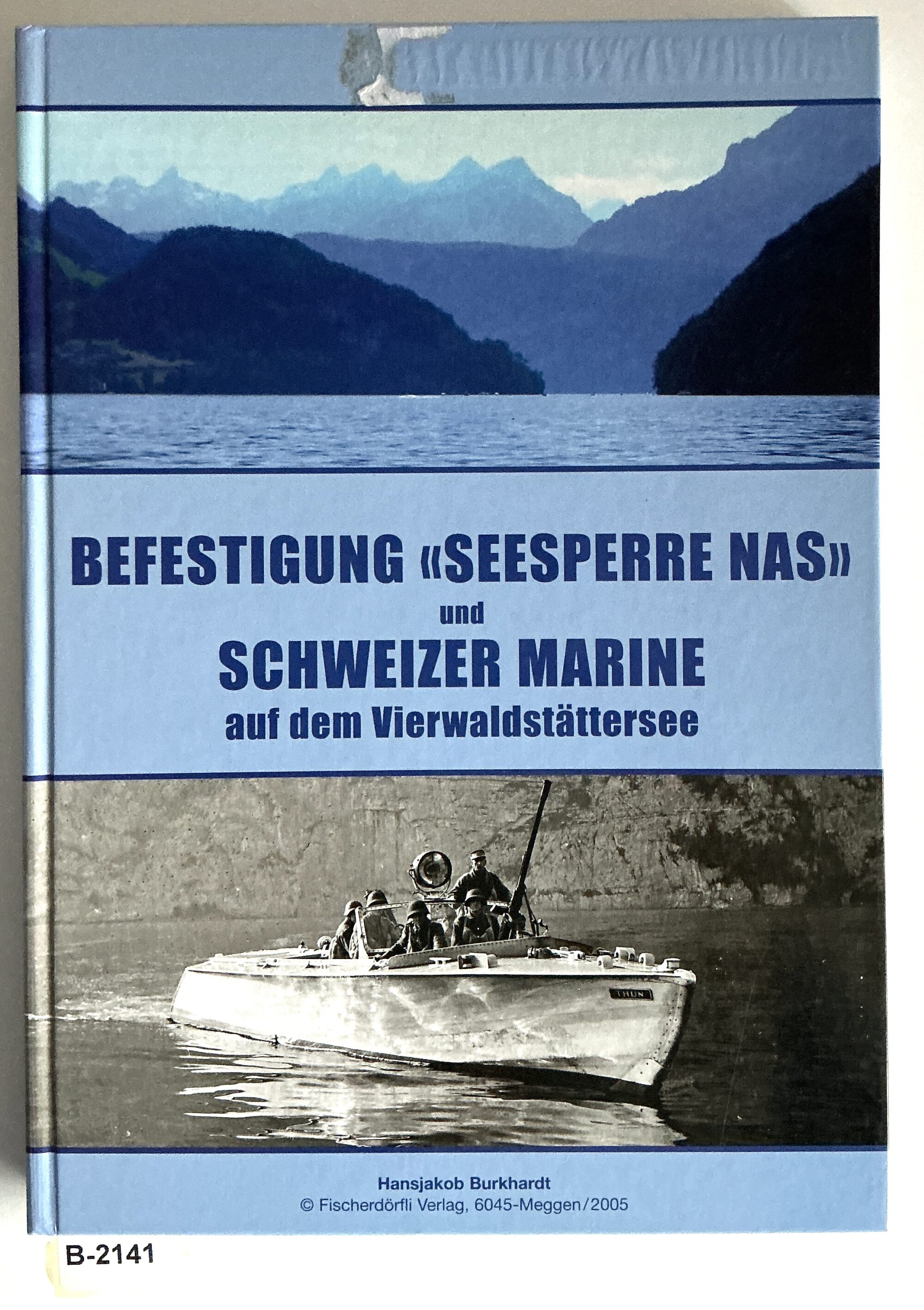 Buch B-2141 *Befestigung  Seesperre NAS auf dem Vierwaldstättersee