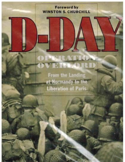 Buch B-2157 *D-Day: Operation Overlord : From the Landing at Normandy to the Liberation of Paris