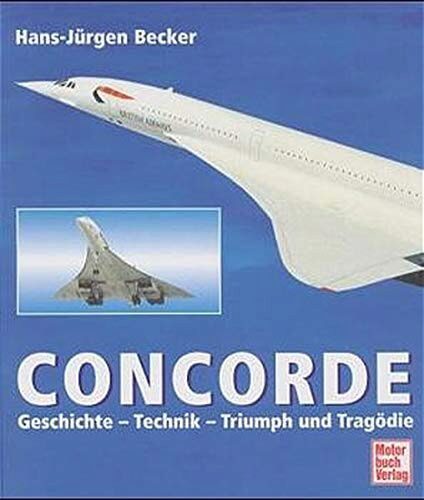 Buch B-2159 *Concorde. Geschichte - Technik - Triumph und Tragödie