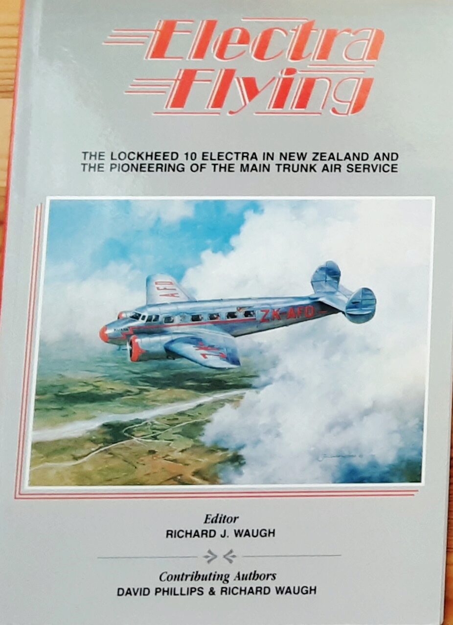 Buch B-2953 Electra Flying The Lockheed 10 Electra in NZ and Pioneering of the main Trunk Air Service