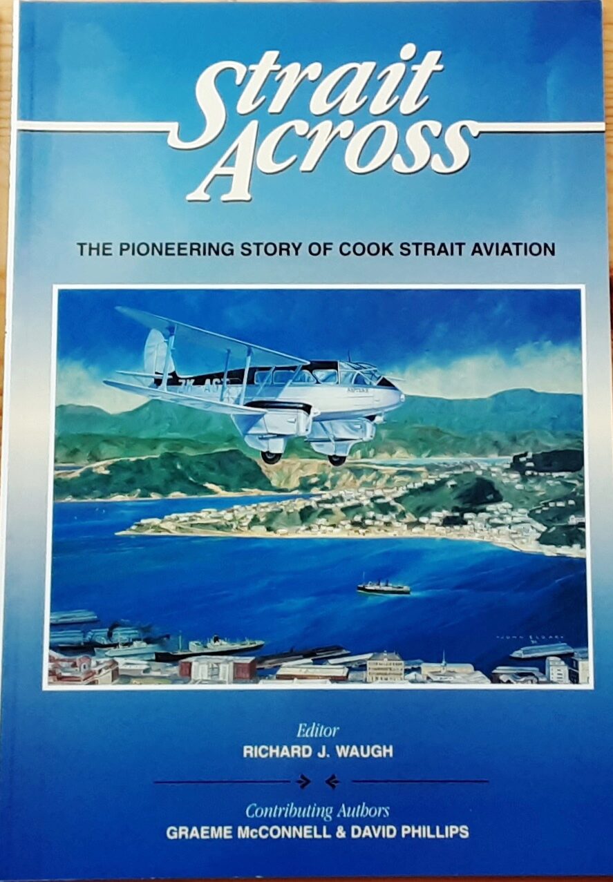 Buch B-2954 Strait Across The Pioneering Story of Cook Strait Aviation