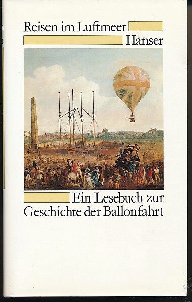 Buch B-1069 *Reisen im Luftmeer Ein Lesebuch zur Geschichte der Ballonfahrt