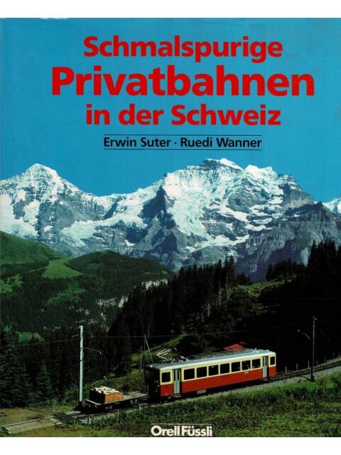 Buch B-1192 *Schmalspurige Privatbahnen in der Schweiz
