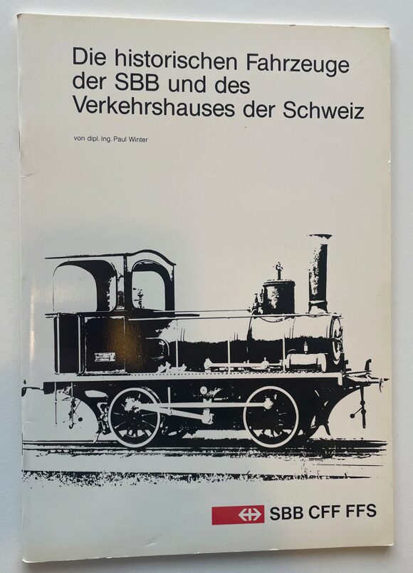 Buch B-1329 *Die historischen Fahrzeuge der SBB und des Verkehrshauses der Schweiz
