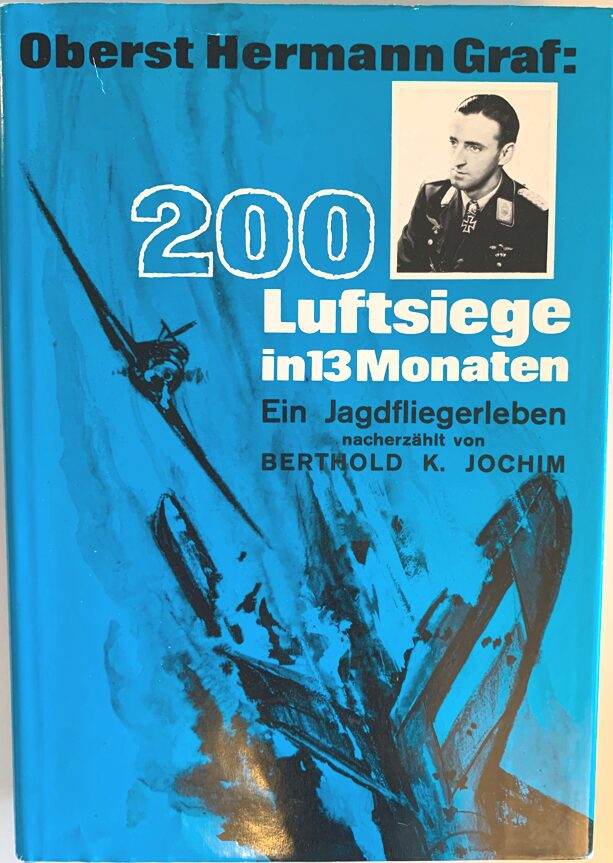 Buch B-157 *Oberst Hermann Graf - 200 Luftsiege in 13 Monaten
