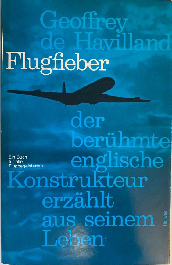 Buch B-158 *Flugfieber - Geoffrey de Havilland der berühmteste englische Konstrukteuer erzählt