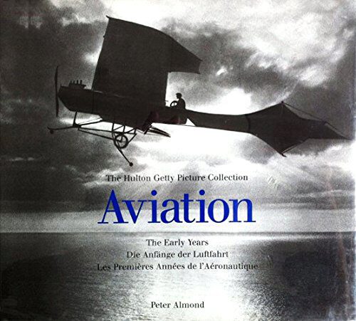 Buch B-225 *Aviation - Die Anfänge der Luftfahrt - The Hulton Getty Picture Collection