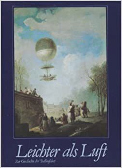 Buch B-227 *Leichter als Luft - zur Geschichte der Ballonfahrt