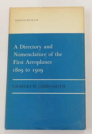 Buch B-329 *A directory and nomenclature of the first aeroplanes, 1809 to 1909,