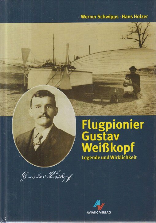Buch B-358 *Flugpionier Gustav Weisskopf Legende und Wirklichkeit