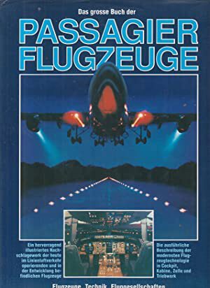 Buch B-396 *Das Grosse Buch der Passagierflugzeuge. Flugzeug, Technik, Fluggesellschaften
