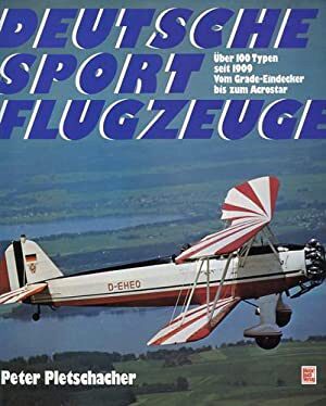 Buch B-429 *Deutsche Sportflugzeuge: Über 100 Typen seit 1909 - vom Grade-Eindecker bis Acrostar