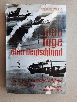 Buch B-624 *1000 Tage über Deutschland - Die 8. amerikanische Luftflotte im 2. Weltkrieg - mit Schutzumschlag