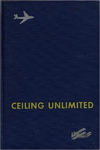 Buch B-631 *Ceiling Unlimited. The story of American Aviation From Kitty Hawk to supersonics,