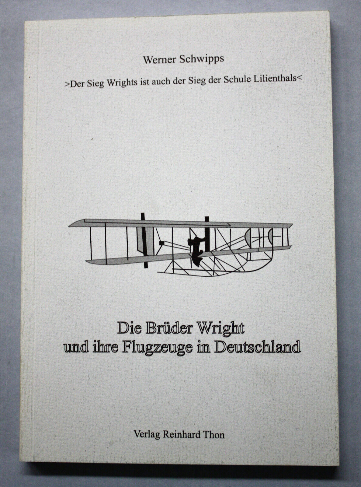 Buch B-640 *ie Brüder Wright und ihre Flugzeuge in Deutschland
