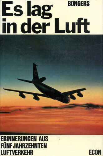 Buch B-744 *Es lag in der Luft Erinnerungen aus fühnf Jahrzehnten Luftverkehr