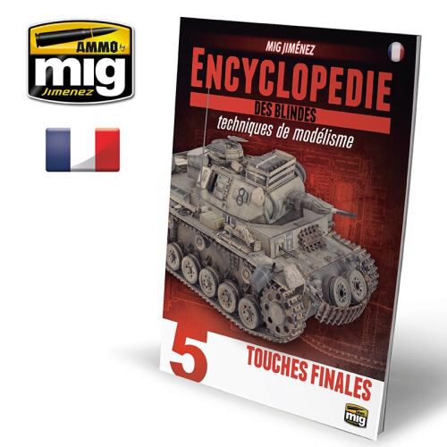 Ammo AMIG6174 ENCYCLOPEDIA OF ARMOUR MODELLING TECHNIQUES VOL. 5 - FINAL TOUCHES FRANÇAIS