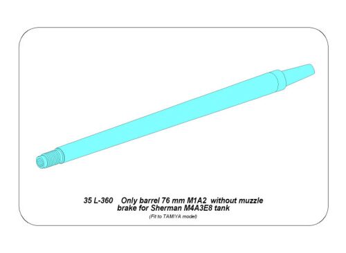 Aber Models 35 L-360 Only barrel: 76 mm  without muzzle brake for Sherman M4A3E8