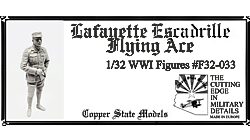 Copper State Models F32033 WWI Lafayette Escadrille Flying Ace