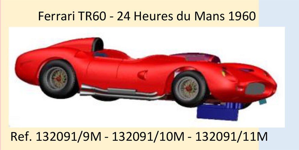 LE MANS MINIATURES 132091-10M Ferrari 250 TRI/60 - n.10 24H Le Mans 1960 - Willi Mairesse (B), Richie Ginther (USA)